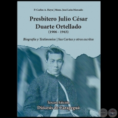 PRESBITERO JULIO CESAR DUARTE ORTELLADO - Tercera Edición - Autores: P. CARLOS A. HEYN sbd / Mons. JOSÉ LEÓN MERCADO